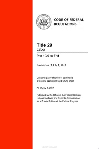 2017 CFR Annual Print Title 29 Labor Part 1927 to End