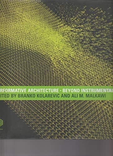 Performative Architecture Beyond Instrumentality