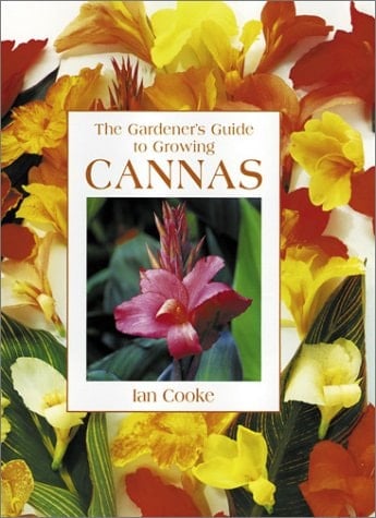 The Gardener's Guide to Growing Cannas (Gardener's Guide to Growing Series)