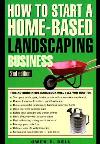 How to Start a Home-Based Landscaping Business (Home-based Business Series)