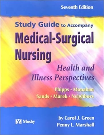 Study Guide to Accompany Medical Surgical Nursing Health and Illness Perspectives