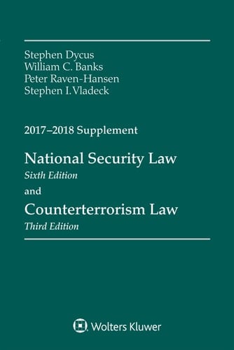 National Security Law and Counterterrorism Law 2017-2018 Supplement