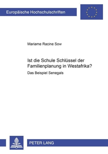 Ist die Schule Schlüssel der Familienplanung in Westafrika? das Beispiel Senegals