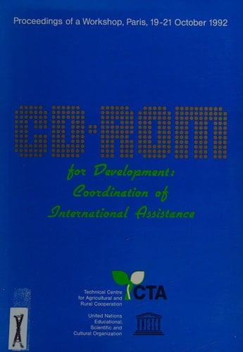 CD-ROM for development: Coordination of international assistance : proceedings of a seminar organized by the Technical Centre for Agricultural and ... (UNESCO), Paris, France, 19-21 October 1992