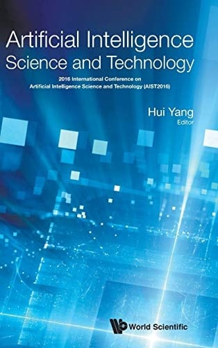 Artificial Intelligence Science and Technology Proceedings of the 2016 International Conference (AIST2016) Shanghai, China, 15-17 July 2016