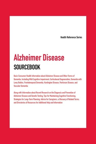 Alzheimer Disease Sourcebook, 7th Ed.