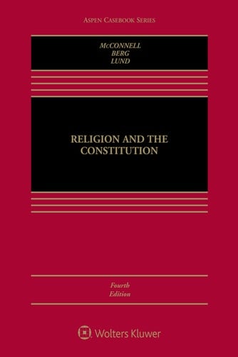 Religion and the Constitution (Aspen Casebook Series)
