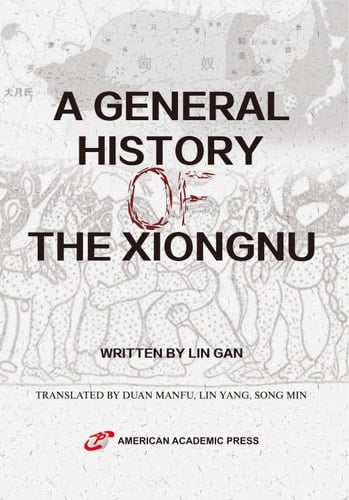 A GENERAL HISTORY OF THE XIONGNU