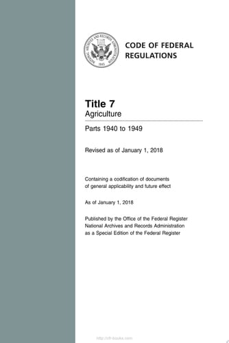 2018 CFR Annual Print Title 7, Agriculture, Parts 1940-1949