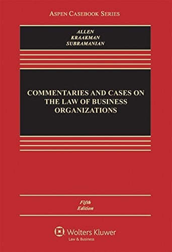 Commentaries and Cases on the Law of Business Organization (Aspen Casebook Series)