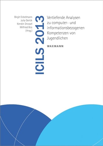 ICILS 2013 vertiefende Analysen zu computer- und informationsbezogenen Kompetenzen von Jugendlichen