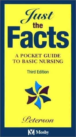 Just the Facts: A Pocket Guide to Basic Nursing