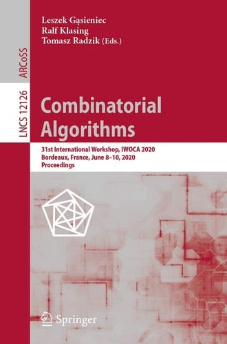 Combinatorial Algorithms 31st International Workshop, IWOCA 2020, Bordeaux, France, June 8–10, 2020, Proceedings