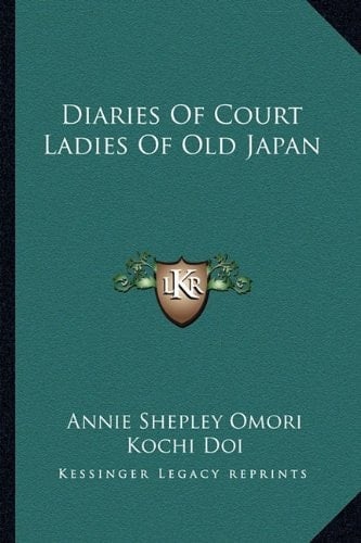 Diaries Of Court Ladies Of Old Japan