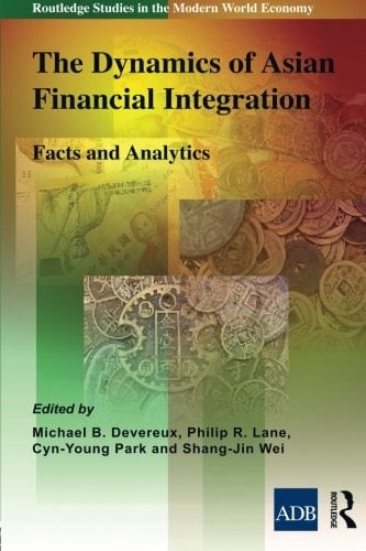The Dynamics of Asian Financial Integration Facts and Analytics