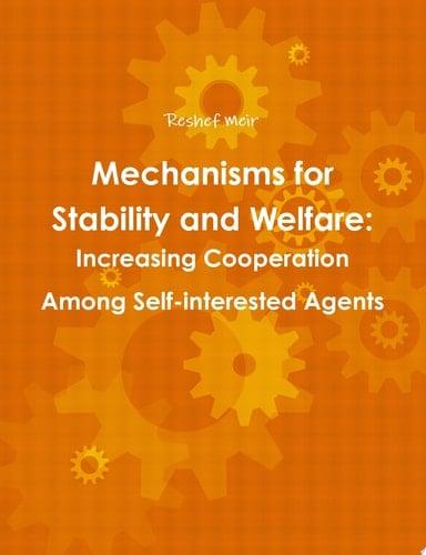 Mechanisms for Stability and Welfare: Increasing Cooperation among Self-interested Agents