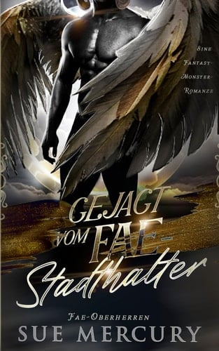 Gejagt vom Fae-Stadthalter Eine Fantasy-Monster-Romanze