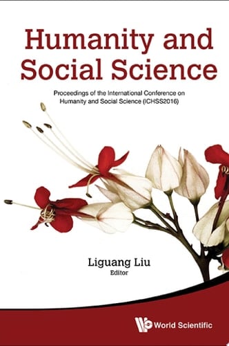 Humanity And Social Science: Proceedings Of The International Conference On Humanity And Social Science (Ichss2016) Proceedings of the International Conference on Humanity and Social Science (ICHSS2016)
