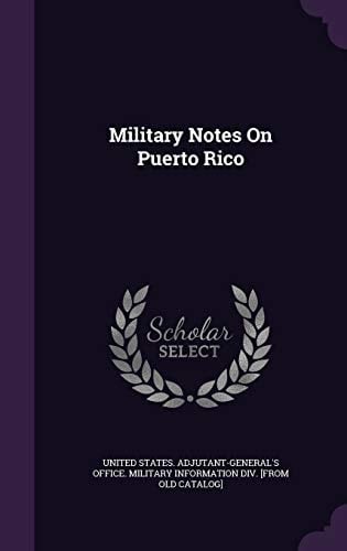 Military Notes On Puerto Rico