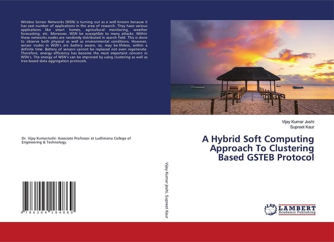 A Hybrid Soft Computing Approach To Clustering Based GSTEB Protocol