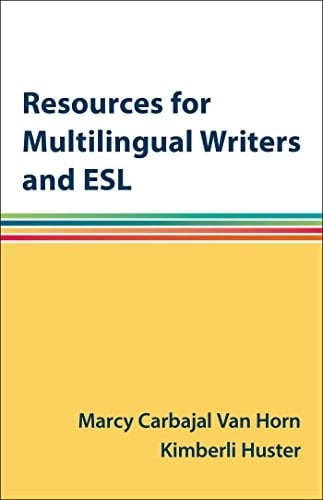 Resources for Multilingual Writers and ESL A Hacker Handbooks Supplement