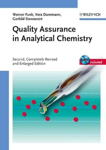 Quality Assurance in Analytical Chemistry Applications in Environmental, Food and Materials Analysis, Biotechnology, and Medical Engineering