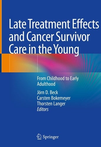 Late Treatment Effects and Cancer Survivor Care in the Young From Childhood to Early Adulthood