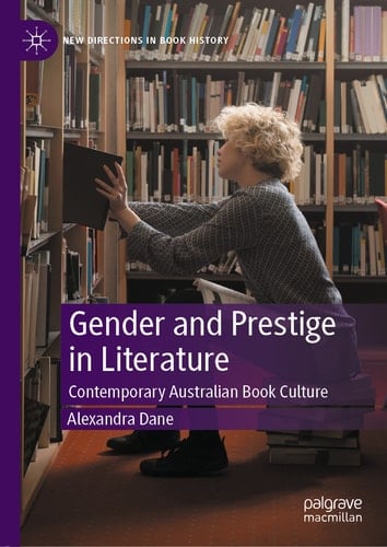 Gender and Prestige in Literature Contemporary Australian Book Culture