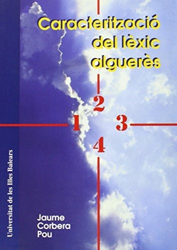 Caracterització del lèxic alguerès. Contribució al coneixement del lèxic alguerès modern