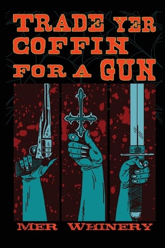 Trade Yer Coffin for a Gun