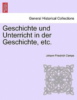 Geschichte und Unterricht in der Geschichte, etc. (German Edition)
