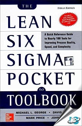 The Lean Six Sigma Pocket Toolbook: A Quick Reference Guide to 100 Tools for Improving Quality and Speed