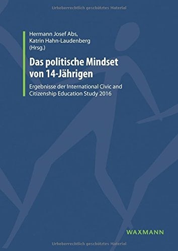 Das politische Mindset von 14-Jährigen Ergebnisse der International Civic and Citizenship Education Study 2016