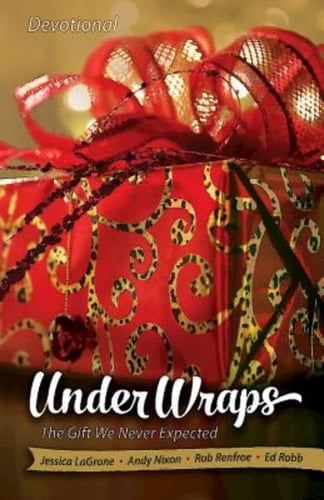 Under Wraps Devotional The Gift We Never Expected