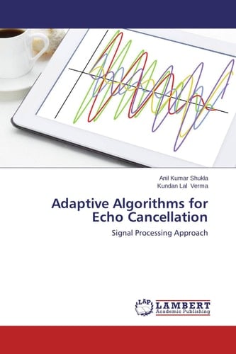 Adaptive Algorithms for Echo Cancellation Signal Processing Approach