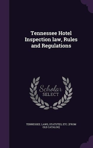 Tennessee Hotel Inspection Law, Rules and Regulations