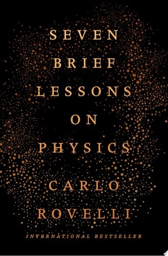 Seven Brief Lessons on Physics