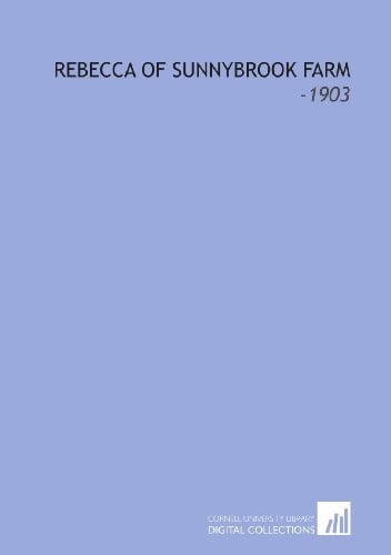 Rebecca of Sunnybrook Farm: -1903