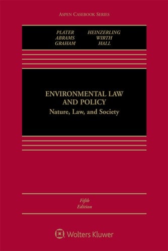Environmental Law and Policy: Nature, Law, and Society (Aspen Casebook Series)