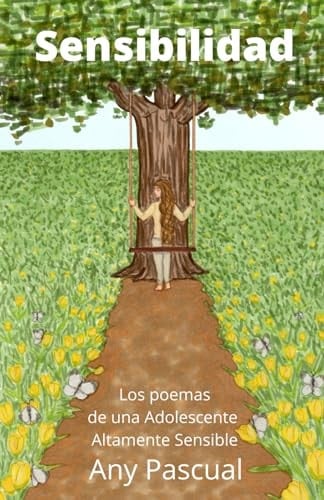 Sensibilidad Los poemas de una Adolescente Altamente Sensible