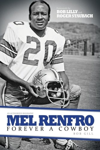 Mel Renfro Forever a Cowboy