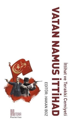 İttihat ve Terakki Cemiyeti vatan namus ittihad