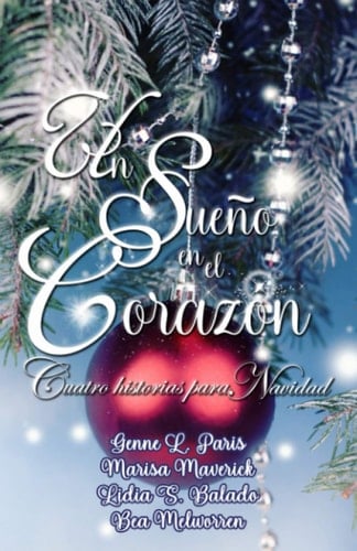 Un SueÑo en el CorazÓn Cuatro Historias para Navidad