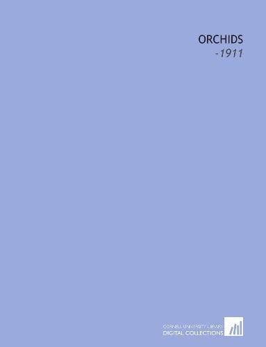 Orchids: -1911