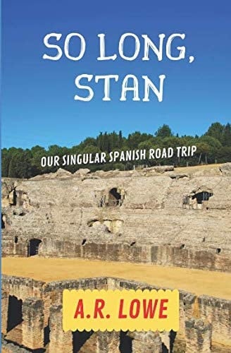 So Long, Stan Our Singular Spanish Road Trip