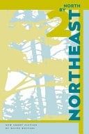 North by Northeast 2 New Short Fiction by Maine Writers