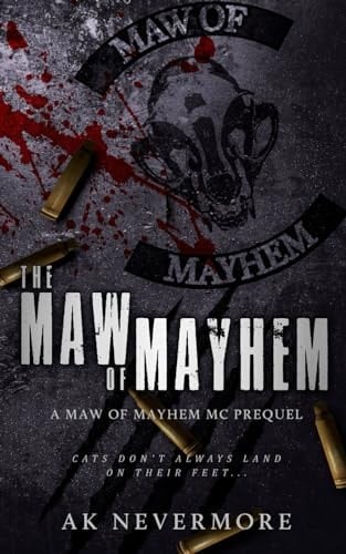 The Maw of Mayhem: A Maw of Mayhem MC Prequel