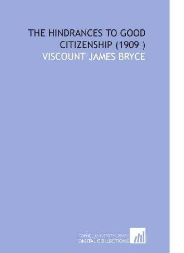 The Hindrances to Good Citizenship (1909 )
