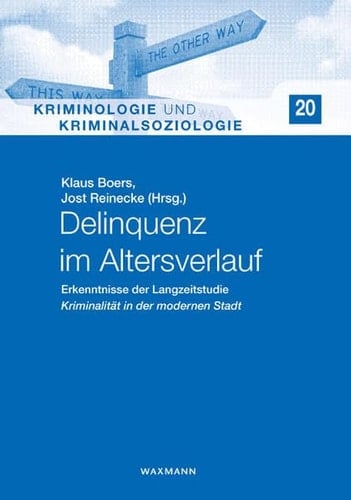 Delinquenz im Altersverlauf Erkenntnisse der Langzeitstudie "Kriminalität in der modernen Stadt"