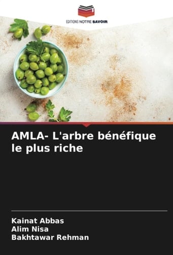AMLA- L'arbre bénéfique le plus riche (French Edition)